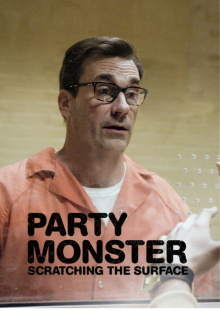 Party Monster: Scratching the Surface Trailer