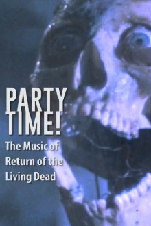 Party Time: The Music of Return of the Living Dead Trailer