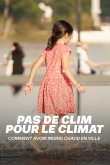Pas de clim pour le climat : Comment avoir moins chaud en ville Trailer