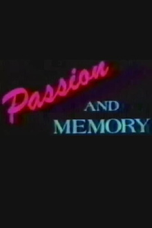 Passion and Memory Trailer
