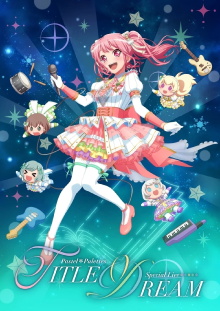 Pastel✽Palettes Special Live "TITLE DREAM" Trailer