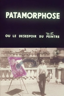 Patamorphose ou le Désespoir du peintre Trailer