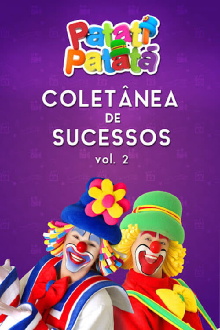 Patati Patatá: Coletânea de Sucessos Vol. 2 Trailer