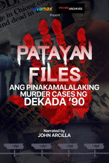 Patayan Files: Ang Pinakamalalaking Murder Cases Ng Dekada '90 Trailer