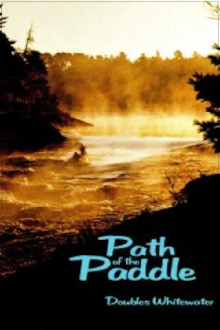 Path of the Paddle: Doubles Whitewater Trailer