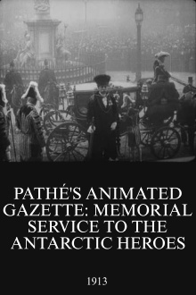 Pathé's Animated Gazette: Memorial Service to the Antarctic Heroes Trailer