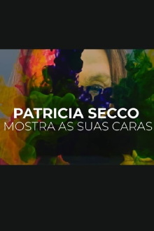 Patrícia Secco Mostra Suas Caras Trailer
