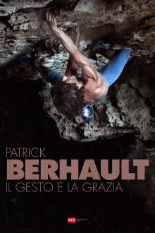 Patrick Berhault - Il Gesto e La Grazia Trailer