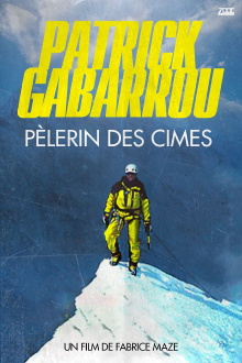Patrick Gabarrou, Pèlerin des cimes Trailer