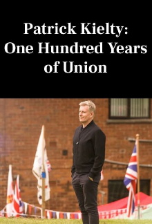 Patrick Kielty: One Hundred Years of Union Trailer