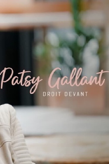Patsy Gallant: droit devant Trailer