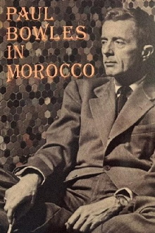 Paul Bowles in Morocco Trailer