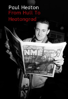 Paul Heaton: From Hull To Heatongrad Trailer