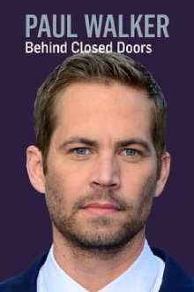 Paul Walker: Behind Closed Doors Trailer
