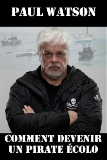 Paul Watson : comment devenir un pirate écolo Trailer