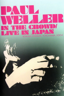 Paul Weller: In the Crowd / Live in Japan Trailer