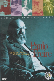 Paulo Freire - Educar para Transformar Trailer