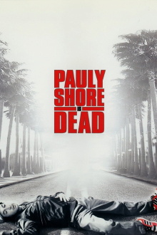 Pauly Shore Is Dead Trailer