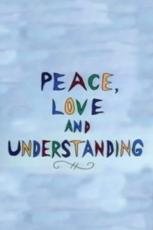 Peace, Love and Understanding Trailer