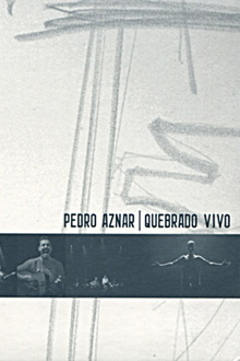 Pedro Aznar: Quebrado Vivo Trailer