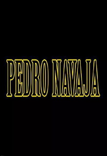 Pedro Navaja Trailer
