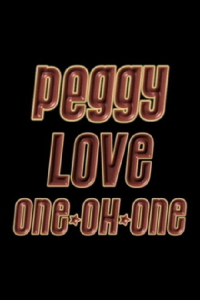 Peggy Love One-Oh-One Trailer