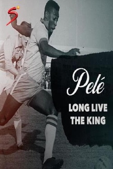 Pelé - Long Live the King Trailer