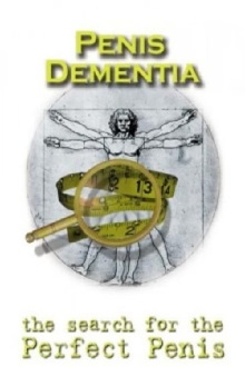 Penis Dementia: The Search for the Perfect Penis Trailer