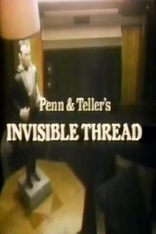 Penn & Teller's Invisible Thread Trailer