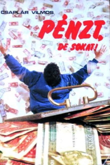 Pénzt, de sokat! Trailer