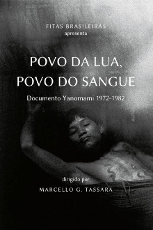 People of Moon, People of Blood: Yanomami document 1972-1982 Trailer