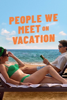 People We Meet on Vacation Trailer