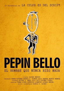Pepín Bello, el hombre que nunca hizo nada Trailer