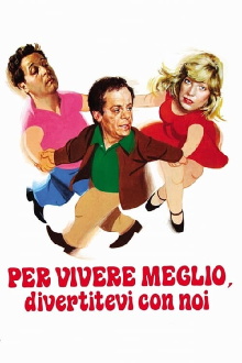 Per vivere meglio, divertitevi con noi Trailer