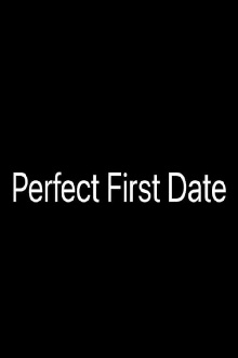 Perfect First Date Trailer