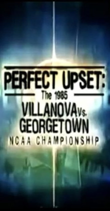 Perfect Upset: The 1985 Villanova vs. Georgetown NCAA Championship Trailer