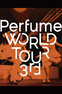 Perfume WORLD TOUR 3rd Trailer