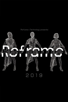 Perfume x TECHNOLOGY Presents: REFRAME 2019 Trailer