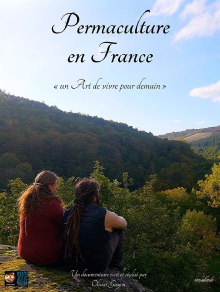 Permaculture en France, un Art de vivre pour demain Trailer