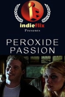 Peroxide Passion Trailer