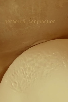 Perpetual Conjunction Trailer