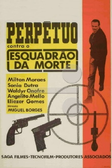 Perpétuo Contra o Esquadrão da Morte Trailer