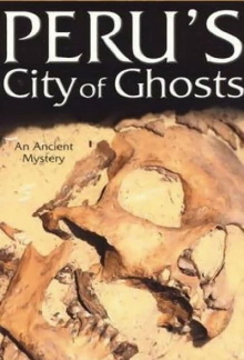 Peru's City of Ghosts Trailer