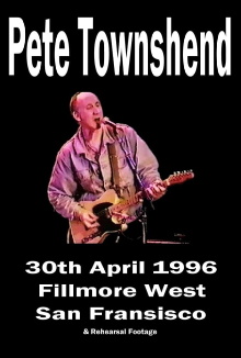 Pete Townshend - Live at Fillmore West, April 30th, 1996 Trailer
