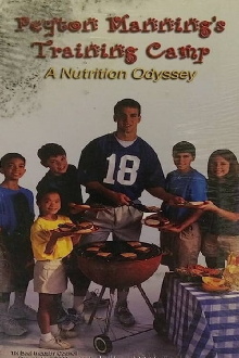 Peyton Manning's Training Camp a Nutrition Odyssey Video Trailer