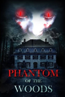 Phantom Of The Woods Trailer
