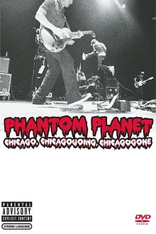 Phantom Planet: Chicago, Chicagogoing, Chicagogone Trailer