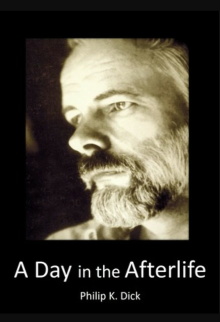 Philip K Dick: A Day in the Afterlife Trailer