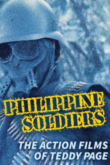 Philippine Soldiers: The Action Films of Teddy Page Trailer