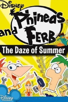 Phineas and Ferb: The Daze of Summer Trailer